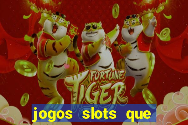 jogos slots que pagam no cadastro